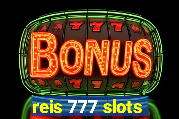 reis 777 slots